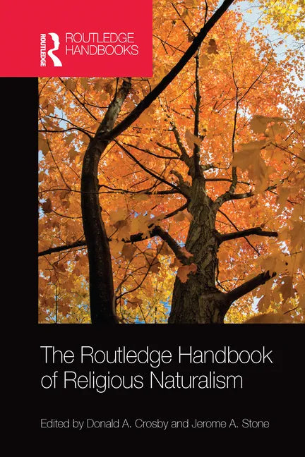The Routledge Handbook of Religious Naturalism - Paperback