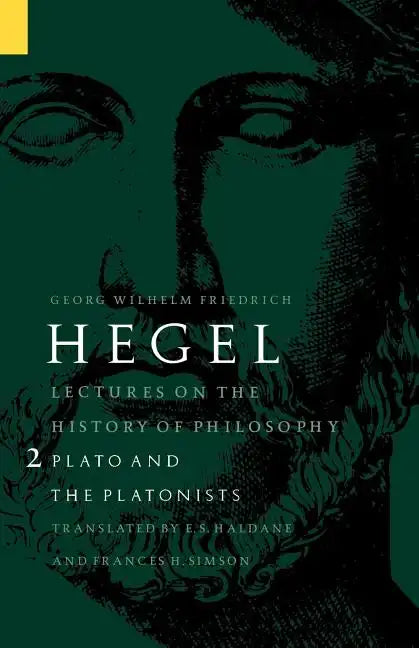 Lectures on the History of Philosophy, Volume 2: Plato and the Platonists - Paperback