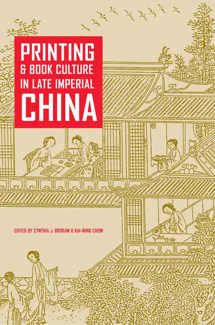 Printing and Book Culture in Late Imperial China - Hardcover