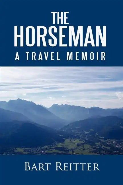 The Horseman: A Travel Memoir - Paperback