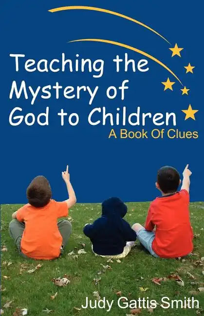 Teaching the Mystery of God to Children - Paperback
