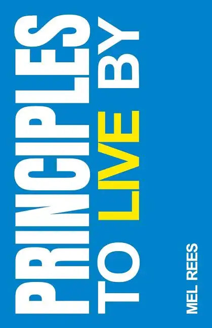 Principles to Live By - Paperback