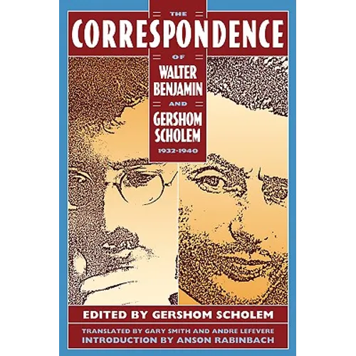 The Correspondence of Walter Benjamin and Gershom Scholem, 1932-1940 - Paperback