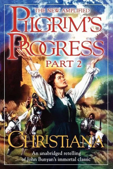New Amplified Pilgrim's Progress: Part II: Christiana - Paperback