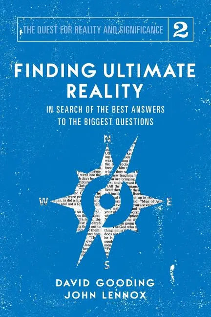 Finding Ultimate Reality: In Search of the Best Answers to the Biggest Questions - Paperback