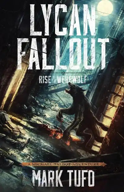 Lycan Fallout: Rise Of The Werewolf - Paperback