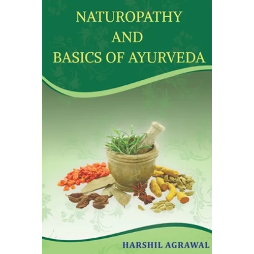 Naturopathy and Basics of Ayurveda - Paperback