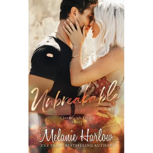 Unbreakable: A Cloverleigh Farms Standalone - Paperback