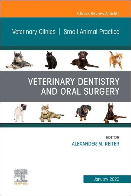 Veterinary Dentistry and Oral Surgery, an Issue of Veterinary Clinics of North America: Small Animal Practice: Volume 52-1 - Hardcover