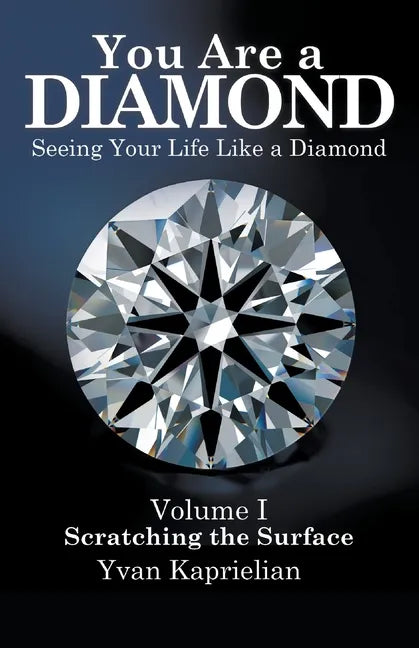 You Are a Diamond: Seeing Your Life Like a Diamond - Paperback