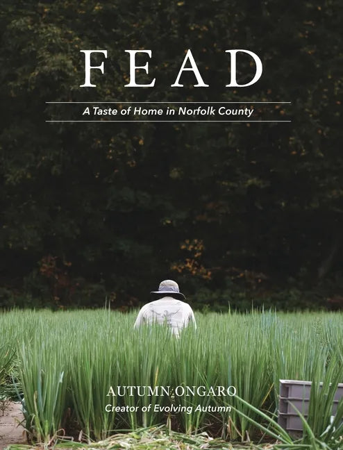 Fead: A Taste of Home in Norfolk County - Hardcover