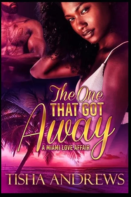 The One Who Got Away: A Miami Love Affair - Paperback