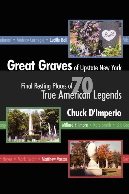 Great Graves of Upstate New York - Paperback