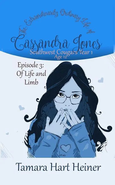 Episode 3: Of Life and Limb: The Extraordinarily Ordinary Life of Cassandra Jones - Paperback