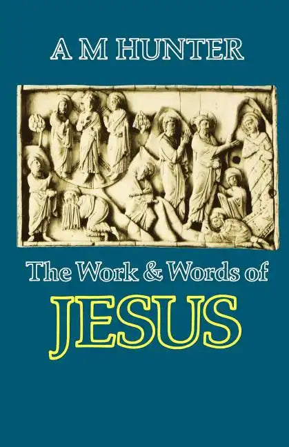 The Work and Words of Jesus - Paperback