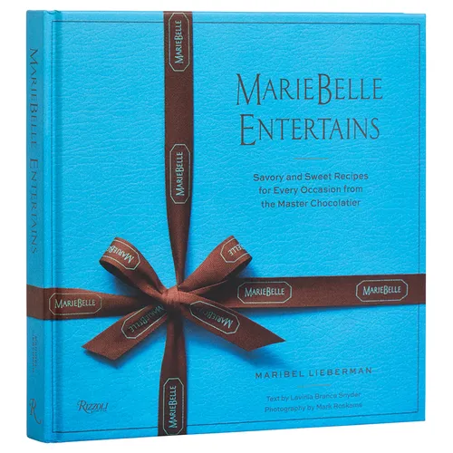 Mariebelle Entertains: Savory and Sweet Recipes for Every Occasion from the Master Chocolatier - Hardcover