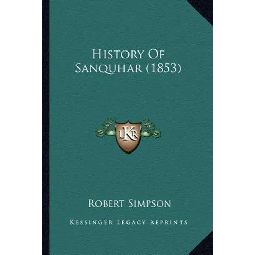 History Of Sanquhar (1853) - Paperback