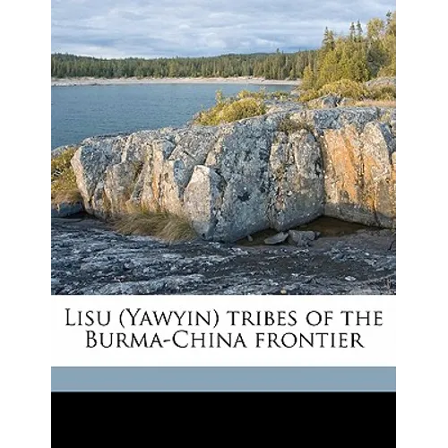 Lisu (Yawyin) tribes of the Burma-China frontier - Paperback