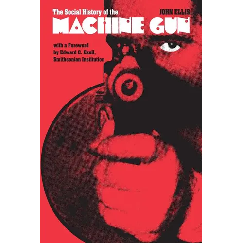 The Social History of the Machine Gun - Paperback
