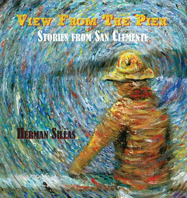 View From The Pier, Stories From San Clemente - Paperback