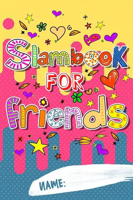 Slam Book For Friends: Answer Questions Pass It On And Have Fun - Paperback