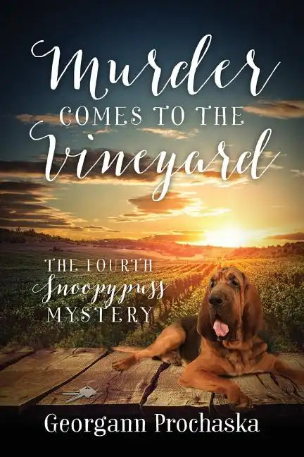 Murder Comes To The Vineyard: The Fourth Snoopypuss Mystery - Paperback