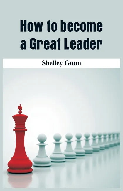 How to become a Great Leader - Paperback