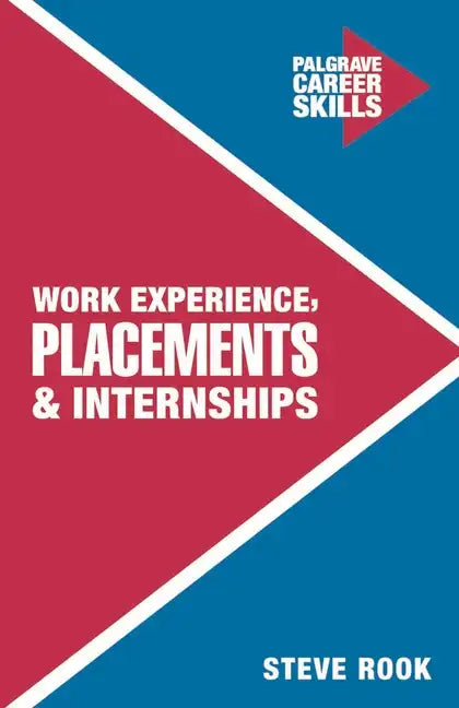 Work Experience, Placements and Internships - Paperback