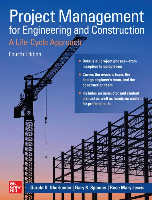 Project Management for Engineering and Construction: A Life-Cycle Approach, Fourth Edition - Hardcover