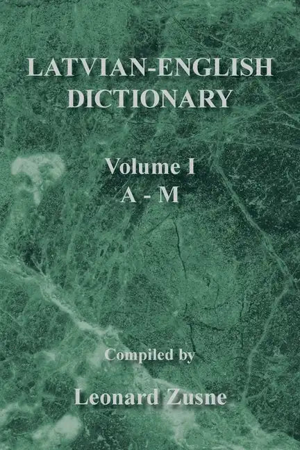 Latvian-English Dictionary: Volume I a - M - Paperback
