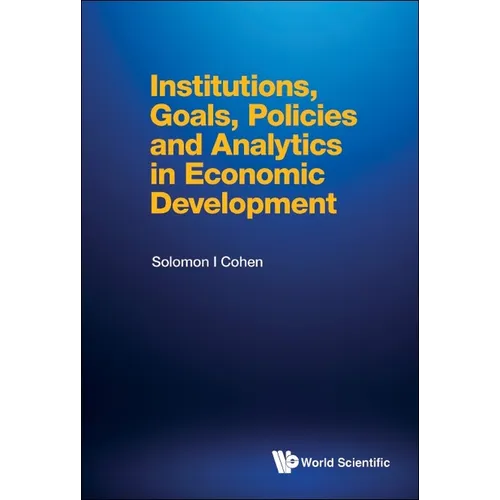 Institutions, Goals, Policies and Analytics in Economic Development - Paperback