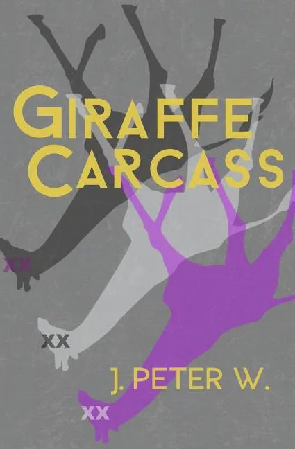 Giraffe Carcass - Paperback