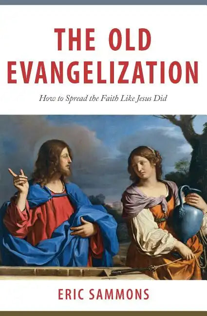 Old Evangelization: How to Spr - Paperback
