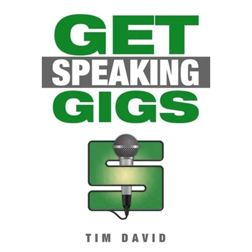 Get Speaking Gigs - Paperback