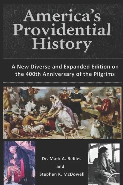 America's Providential History: A New Diverse and Expanded Edition on the 400th Anniversary of the Pilgrims - Paperback
