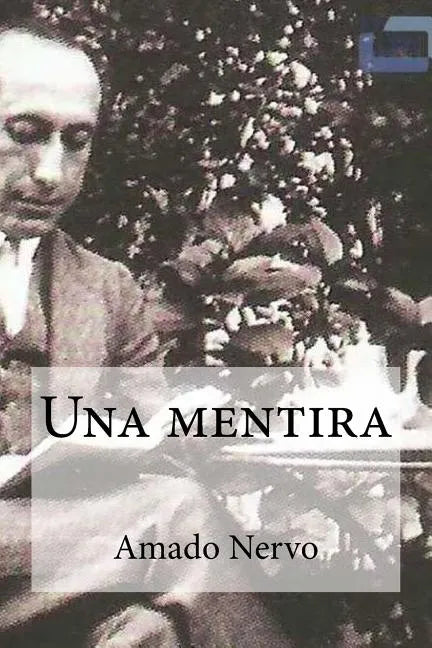 Una mentira: Una mentira Nervo, Amado - Paperback