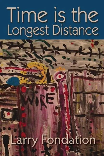 Time is the Longest Distance - Paperback