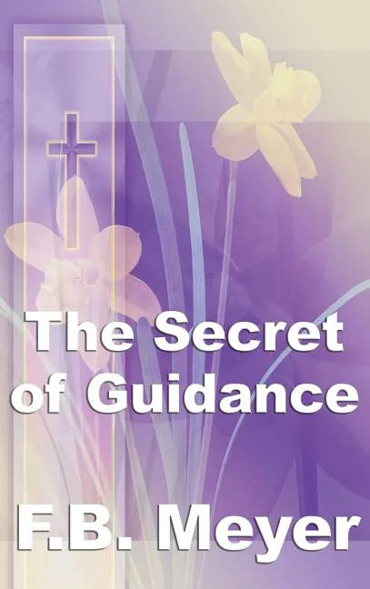 The Secret of Guidance - Hardcover