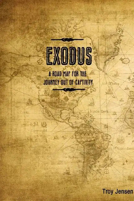 EXODUS 'A Roadmap for the Journey Out of Captivity' - Paperback