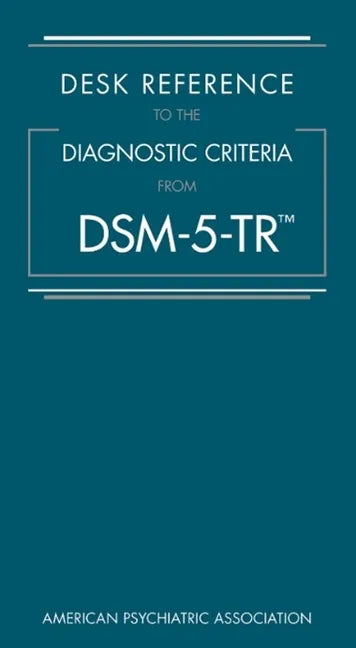 Desk Reference to the Diagnostic Criteria from Dsm-5-Tr(r) - Spiral