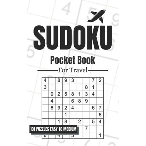 Sudoku Pocket Book For Travel: 101 Puzzles Easy To Medium For Adults, Only 5 x 8 Inches In Size - Paperback
