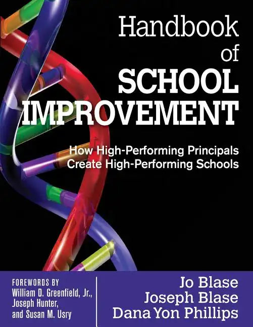 Handbook of School Improvement: How High-Performing Principals Create High-Performing Schools - Paperback