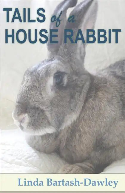 Tails of a House Rabbit - Paperback
