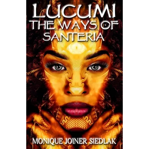 Lucumi: The Ways of Santeria - Paperback