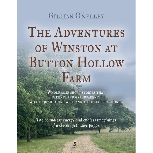 The Adventures of Winston at Button Hollow Farm - Paperback