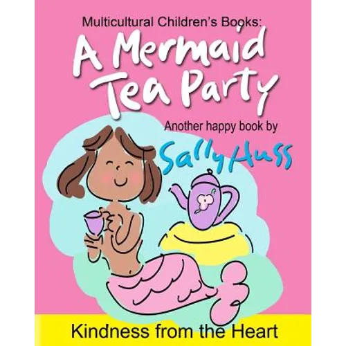 A Mermaid Tea Party: (a Happy Multicultural Book) - Paperback
