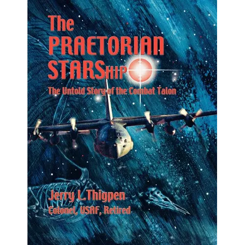 The Praetorian STARShip: The Untold Story of the Combat Talon - Paperback