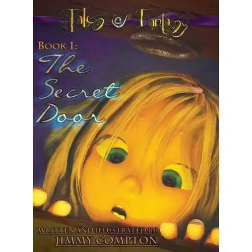 The Secret Door: Tales of Fantasy: Book One - Hardcover