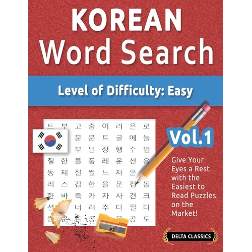 Korean Word Search - Level of Difficulty: Easy - Vol.1 - Delta Classics - Give Your Eyes a Rest with the Easiest to Read Puzzles on the Market! - Paperback