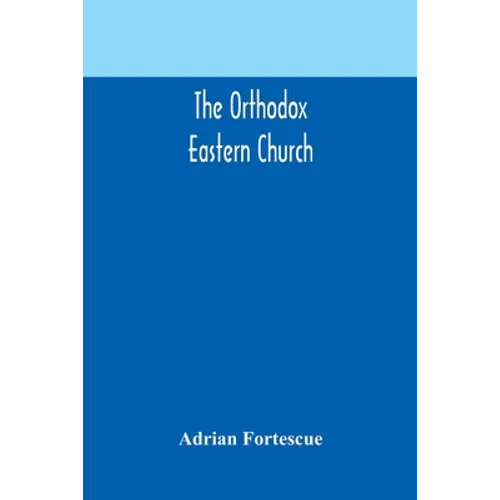 The Orthodox Eastern Church - Paperback